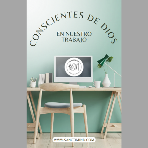Conscientes de Dios en Nuestro Trabajo