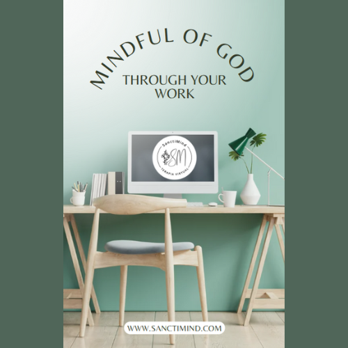 Mindful of God in Our Work